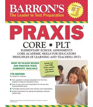 Barrons Praxis: Core/Plt: Elementary School Assessments, Core Academic Skills for Educators, Principles of Learning and Teaching