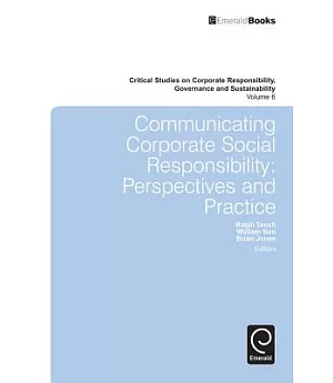 Communicating Corporate Social Responsibility: Perspectives and Practice