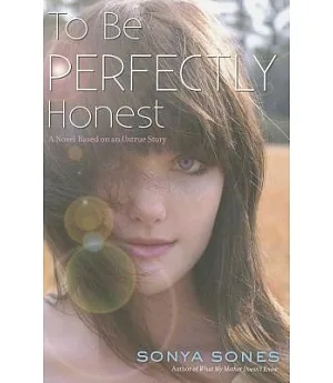 To Be Perfectly Honest: A Novel Based on an Untrue Story