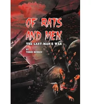 Of Rats and Men：The Last Man’s War(POD)