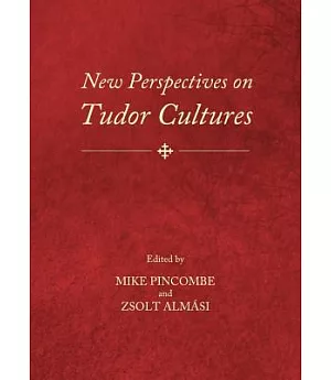 New Perspectives on Tudor Cultures