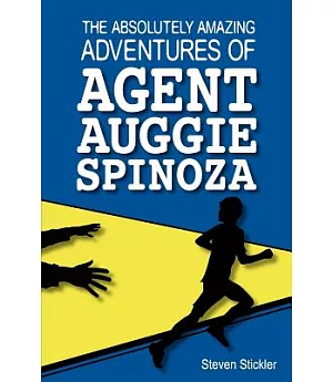 The Absolutely Amazing Adventures of Agent Auggie Spinoza