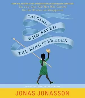 The Girl Who Saved the King of Sweden: Library Edition