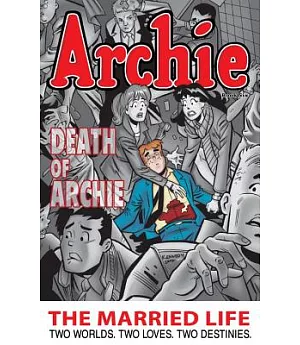 Archie: the Married Life 6: Two Worlds. Two Loves. Two Destinies