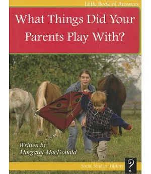 What Things Did Your Parents Play With?