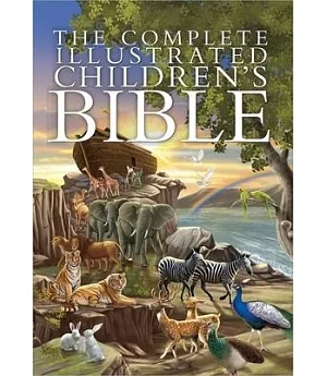 The Complete Illustrated Children’s Bible