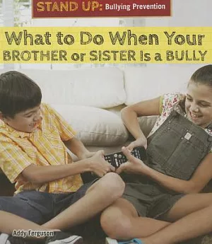 What to Do When Your Brother or Sister Is a Bully