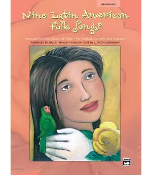 Nine Latin American Folk Songs for Solo Voice and Piano for Medium High Voice: Medium High Voice Spanishenglish Language Edition