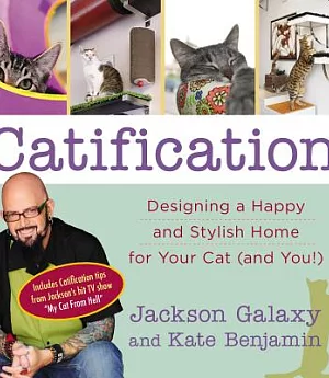 Catification: Designing a Happy and Stylish Home for Your Cat and You