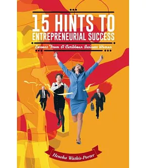 15 Hints to Entrepreneurial Success: Lessons from a Caribbean Business Woman