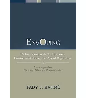 Envoping: Or Interacting With the Operating Environment During the ’’age of Regulation’’