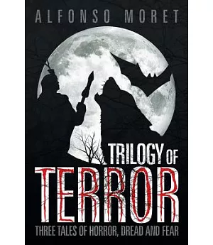 Trilogy of Terror: Three Tales of Horror, Dread and Fear