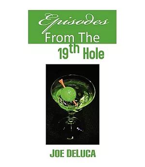 Episodes from the 19th Hole