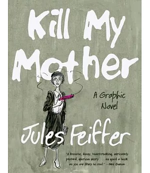 Kill My Mother: Includes a Signed and Numbered Art Print