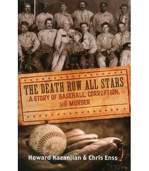 The Death Row All Stars: A Story of Baseball, Corruption, and Murder