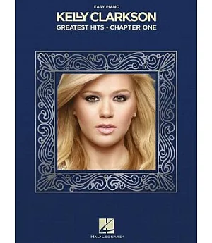 Kelly Clarkson: Greatest Hits, Chapter One: Easy Piano