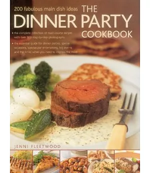 The Dinner Party Cookbook: 200 Fabulous Main Dish Ideas