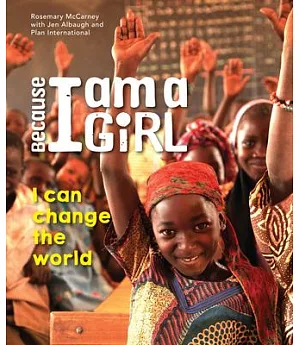 Because I Am a Girl: I Can Change the World