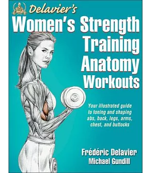 Delavier’s Women’s Strength Training Anatomy Workouts