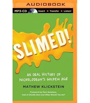 Slimed!: An Oral History of Nickelodeon’s Golden Age