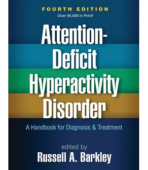 Attention-Deficit Hyperactivity Disorder: A Handbook for Diagnosis and Treatment