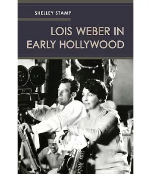 Lois Weber in Early Hollywood