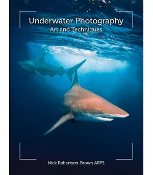 Underwater Photography: Art and Techniques