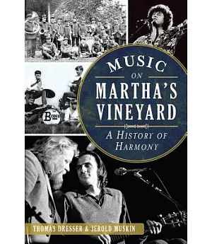 Music on Martha’s Vineyard: A History of Harmony