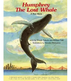 Humphrey The Lost Whale: A True Story