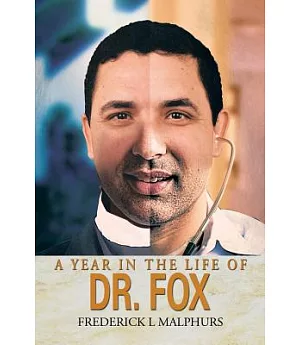 A Year in the Life of Dr. Fox