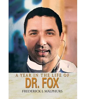 A Year in the Life of Dr. Fox