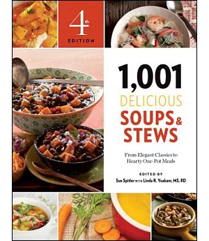 1,001 Delicious Soups & Stews: From Elegant Classics to Hearty One-Pot Meals