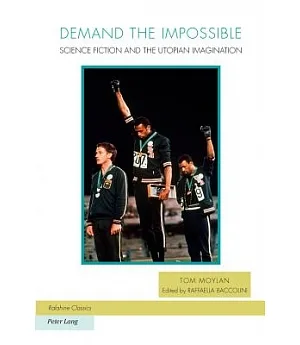 Demand the Impossible: Science Fiction and the Utopian Imagination