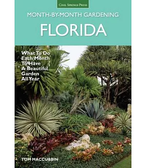 Florida Month-by-Month Gardening: What to Do Each Month to Have a Beautiful Garden All Year