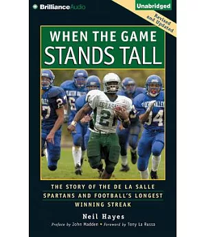 When the Game Stands Tall: The Story of the De La Salle Spartans and Football’s Longest Winning Streak