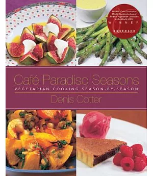 Café Paradiso Seasons: Vegetarian Cooking Season-by-season