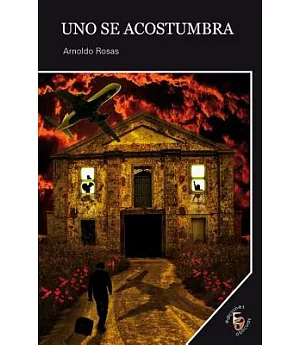 Uno se acostumbra / One Becomes Accustomed