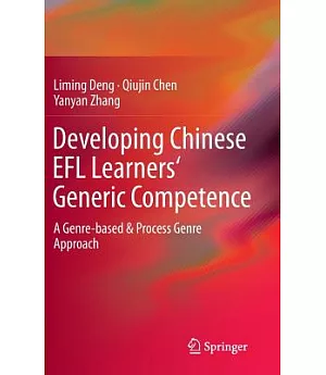 Developing Chinese EFL Learners’ Generic Competence: A Genre-based & Process Genre Approach