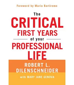 The Critical First Years of Your Professional Life