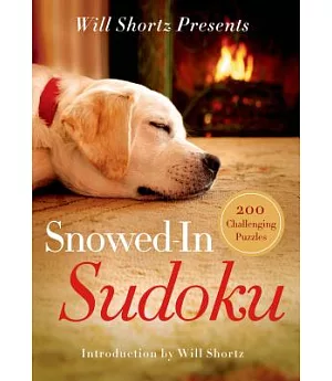 Will Shortz Presents Snowed-In Sudoku: 200 Challenging Puzzles