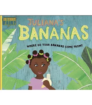 Juliana’s Bananas: Where Do Your Bananas Come From?