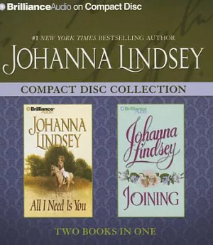 Johanna Lindsey Compact Disc Collection: All I Need Is You / Joining