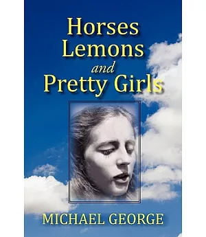 Horses Lemons and Pretty Girls