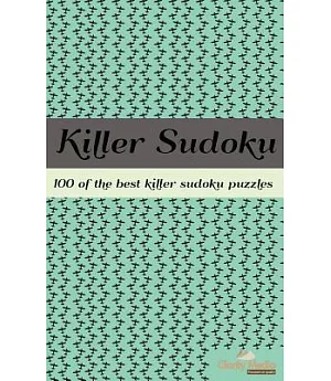 Killer Sudoku: 100 of the Best Killer Sudoku Puzzles