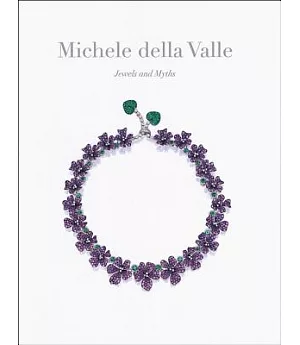 Michele Della Valle: Jewels and Myths