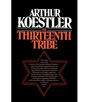 The Thirteenth Tribe: The Khazar Empire and Its Heritage