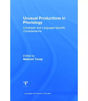 Unusual Productions in Phonology: Universals and Language-Specific Considerations