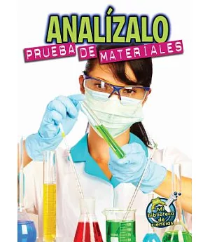 Analízalo / Analyze This: Prueba de materiales / Testing Materials