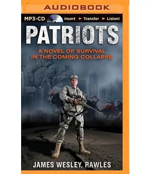 Patriots: A Novel of Survival in the Coming Collapse