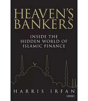 Heaven’s Bankers: Inside the Hidden World of Islamic Finance